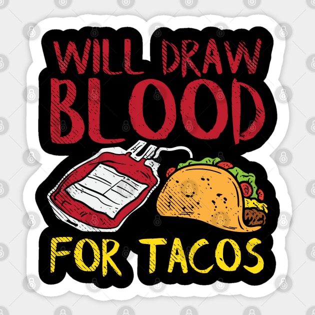 Will Draw Blood For Tacos Sticker by maxdax